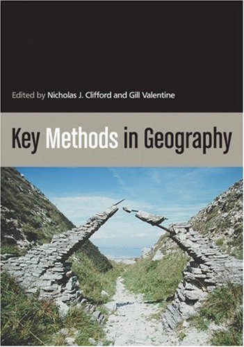 Key methods in geography; Nicholas Clifford, Gill Valentine; 2003