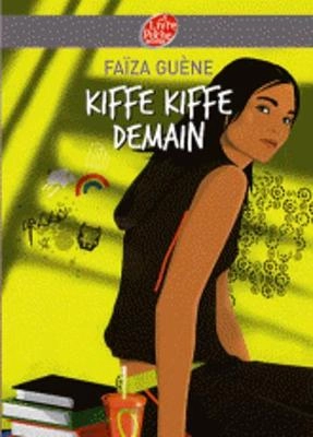 Kiffe kiffe demain; Faiza Guene; 2015