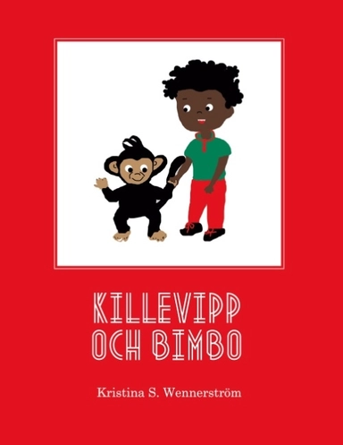 Killevipp och Bimbo; Kristina Skjöld Wennerström, Karlöf, Ilona; 2020