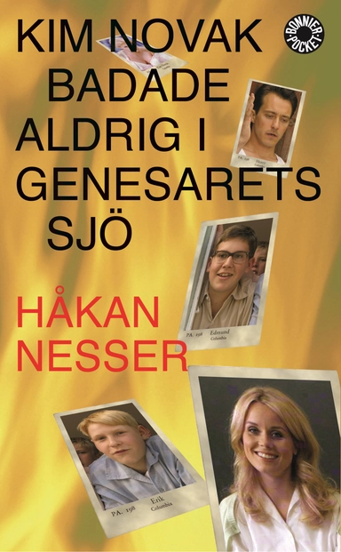 Kim Novak badade aldrig i Genesarets sjö; Håkan Nesser; 2005