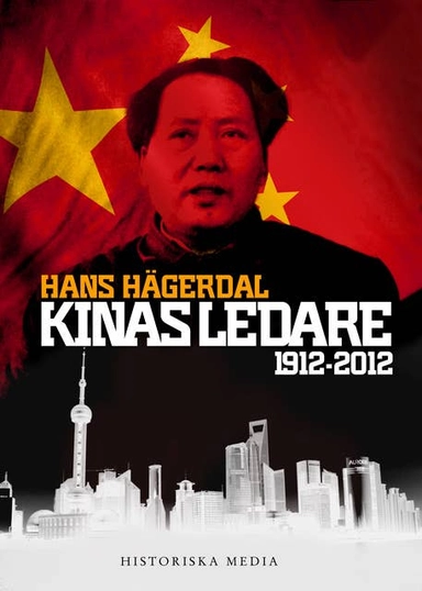 Kinas ledare : 1912-2012; Hans Hägerdal; 2014