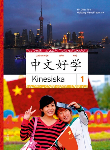 Kinesiska 1; Meisang Wang Fredmark, Tin Chau Tsui; 2010