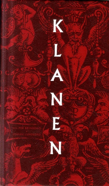 Klanen:Klanen : Individ, klan och samhälle från antikens Grekland till; Per Brinkemo, Nathan Shachar, Lars Trädgårdh, Tomas Lappalainen, Johan Lundberg, Joanne M Ferraro, Jens Stillhoff Sörensen, Anosh Ghasri, Dennis Avorin, Mark S Weiner, Abdi-Noor Mohammed, Richard Swartz; 2019