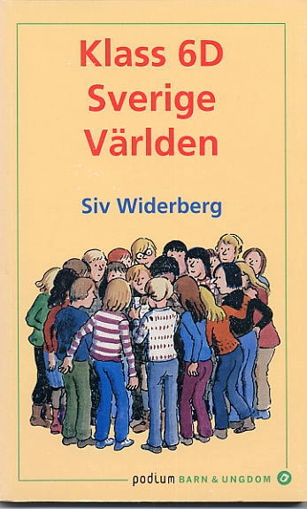 Klass 6D Sverige, Världen; Siv Widerberg; 1999