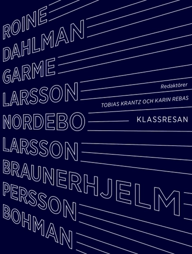 Klassresan; Carolin Dahlman, Jesper Roine, Pontus Braunerhjelm, Cecilia Garme, Ola Nordebo, Mats Persson, Marcus Larsson, Therese Bohman, Janerik Larsson; 2015