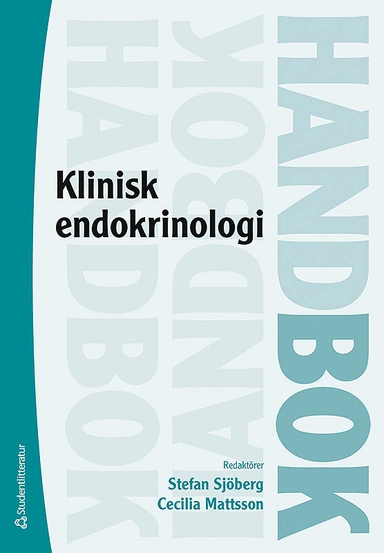 Klinisk endokrinologi; Stefan Sjöberg, Cecilia Mattsson; 2015