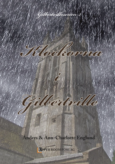 Klockorna i Gilbertville; Anders Englund, Ann-Charlotte Englund; 2015