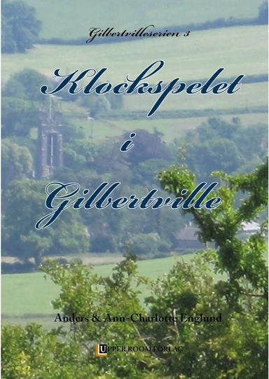 Klockspelet i Gilbertville; Anders Englund, Ann-Charlotte Englund; 2014