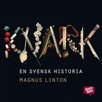 Knark : en svensk historia; Magnus Linton; 2015