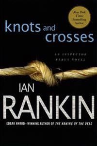 Knots And Crosses; Ian Rankin; 2008