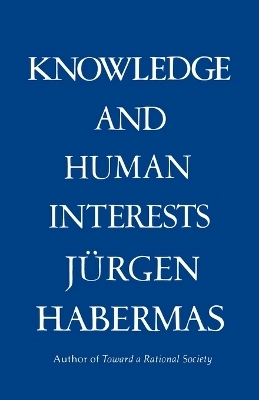 Knowledge and human interests; Jürgen Habermas; 1972