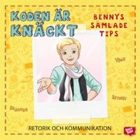 Koden är knäckt : retorik och kommunikation; Per Lange, Johan Bergström; 2014