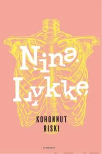 Kohonnut riski; Nina Lykke; 2021