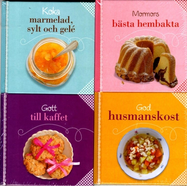 Koka marmelad, sylt och gelé ; Mormors bästa hembakta ; Gott till kaffet ; God husmanskost; Ulrika Junker Miranda; 2014