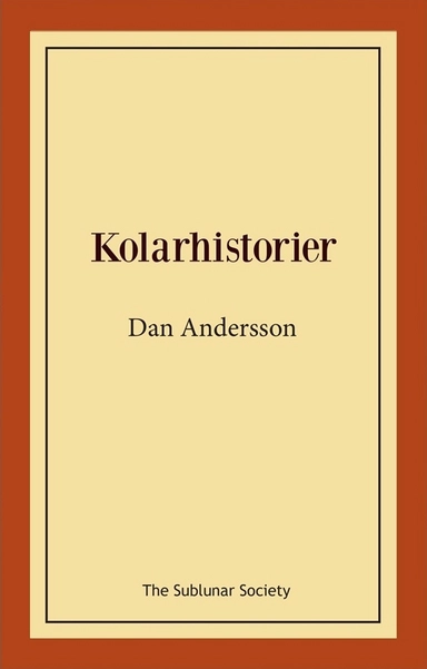 Kolarhistorier; Dan Andersson; 2018