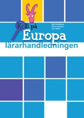 Koll på Europa År 5 LH; Hanna Karlsson, Lena Molin, Kjell Haraldsson; 2009