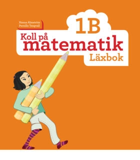 Koll på matematik 1B Läxbok; Hanna Almström, Pernilla Tengvall; 2015