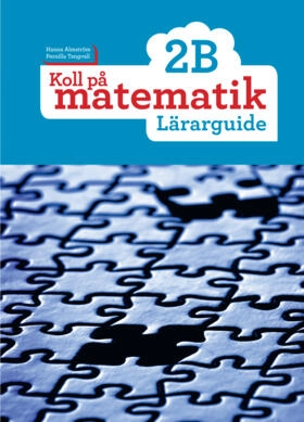 Koll på matematik 2B Lärarguide; Hanna Almström, Pernilla Tengvall; 2016