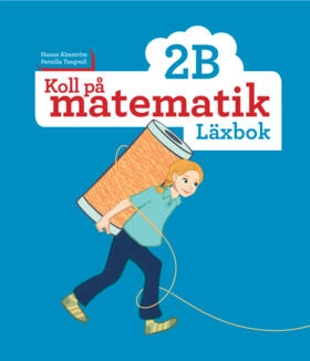 Koll på matematik 2B Läxbok; Hanna Almström, Pernilla Tengvall; 2016