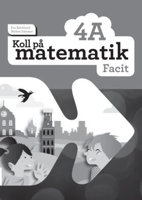 Koll på matematik 4A Facit (5-pack); Eva Björklund, Heléne Dalsmyr; 2014