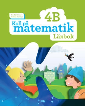 Koll på matematik 4B Läxbok; Eva Björklund, Heléne Dalsmyr; 2015