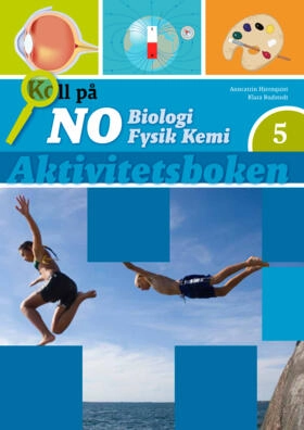 Koll på NO 5 Aktivitetsbok; Anncatrin Hjernquist, Klara Rudstedt; 2012