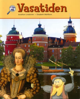 Koll på Vasatiden Basbok; Jonathan Lindström, Elisabeth Wahlbom; 2006