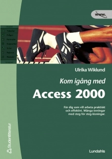 Kom igång med Access 2000; Ulrika Wiklund; 2002