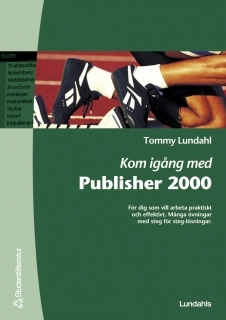 Kom igång med Publisher 2000; Tommy Lundahl; 2001