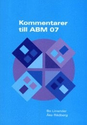 Kommentarer till ABM 07; Bo Linander, Åke Rådberg; 2008