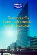 Kommersiella hyres- och arrendeavtal i praktiken; Nils Larsson, Stieg Synnergren; 2003