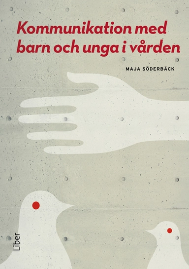 Kommunikation med barn och unga i vården; Maja Söderbäck, Anette Sanberg, Marianne Velandia, Maria Harder, Marie Golsäter, Elisabet Häggström Nordin, Magdalena Mattebo, Berit Björkman, Berith Wennström, Stefan Nilsson, Ulrika Kreicberg, Margaretha Nolbris, Ingrid Fioretus, Eva Norström, Kristina Gustafsson, Jenny Wilder, Maria Forsner, Björn Tingberg, Anna-Carin Magnusson, Michaela Hager Budny, Mariann Grufman, Margarethe Krabbe; 2014