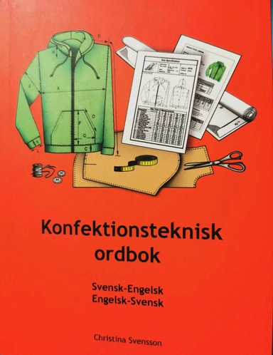 Konfektionsteknisk ordbok; Christina Svensson; 2005