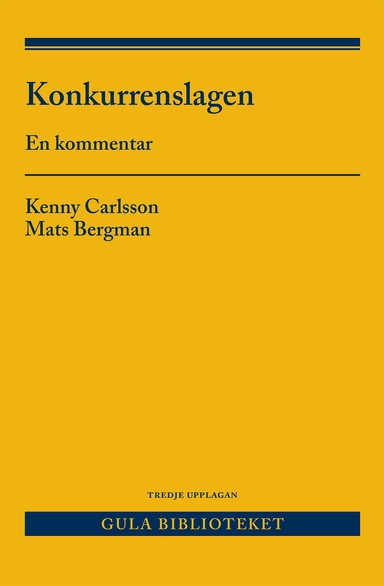 Konkurrenslagen : en kommentar; Kenny Carlsson, Mats Bergman; 2024