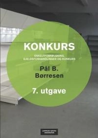 Konkurs : enkeltforfölgning, gjeldsforhandlinger og konkurs; Pål B. Börresen; 2013