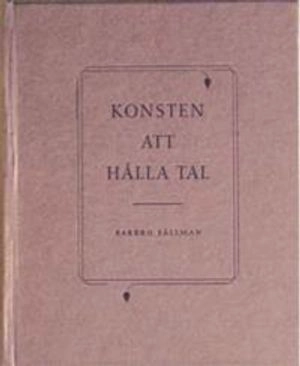 Konsten att hålla tal; Barbro Fällman; 2011