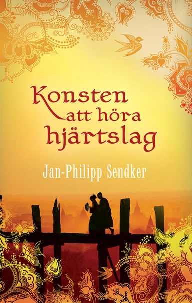 Konsten att höra hjärtslag; Jan-Philipp Sendker; 2014