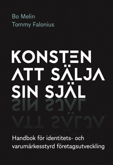 Konsten att sälja sin själ; Bo Melin, Tommy Falonius; 2024