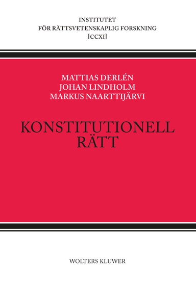 Konstitutionell rätt; Johan Lindholm, Mattias Derlén, Markus Naarttijärv; 2016