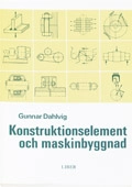 Konstruktionselement och maskinbyggnad; Gunnar Dahlvig; 1999