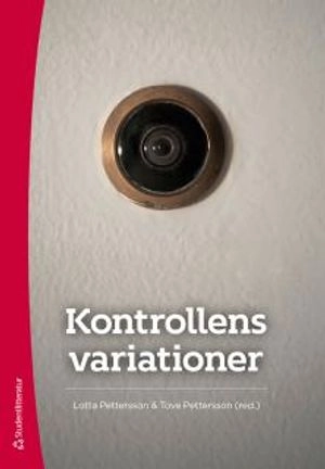 Kontrollens variationer; Martin Bergqvist, Oskar Engdahl, Janne Flyghed, Bengt Jacobsson, Katarina Jacobsson, Johan Kardell, Lars Korsell, Bengt Larsson, Vanja Lundgren Sørli, Lena Roxell, Jerzy Sarnecki, Isabel Schoultz, Hanns von Hofer, David Wästerfors, Malin Åkerström; 2012