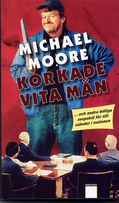 Korkade vita män; Michael Moore; 2003