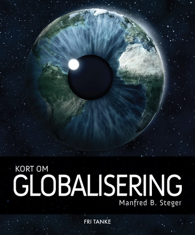 Kort om globalisering; Manfred B. Steger; 2011