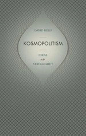 Kosmopolitism : ideal och verklighet; David Held; 2012