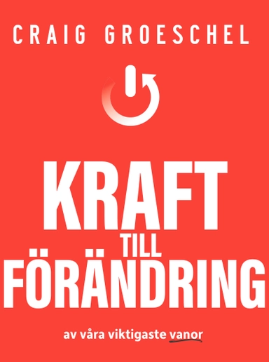 Kraft till förändring; Craig Groeschel; 2023