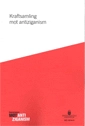 Kraftsamling mot antiziganism. SOU 2016:44 : Slutbetänkande från Kommissionen mot antiziganism; Kulturdepartementet; 2016