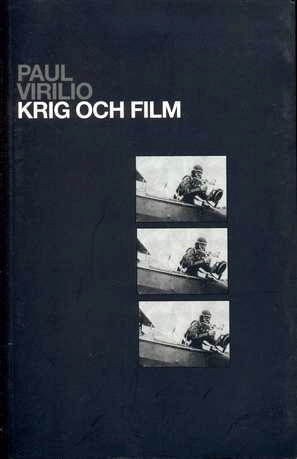 Krig och film : perceptionens logistik; Paul Virilio; 2006