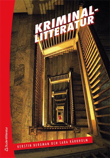 Kriminallitteratur : utveckling, genrer, perspektiv; Kerstin Bergman, Sara Kärrholm; 2011