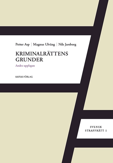 Kriminalrättens grunder; Petter Asp, Magnus Ulväng, Nils Jareborg; 2013