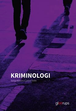 Kriminologi Fakta och övningsbok; Sonja Nilsson, Carina Östlin; 2017